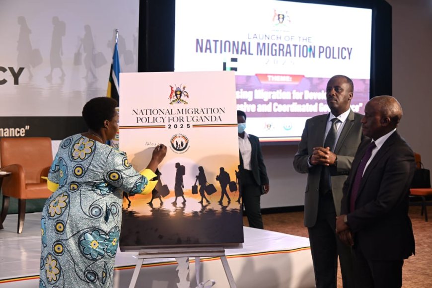 UGANDA STRENGTHENS MIGRATION GOVERNANCE WITH NEW POLICY