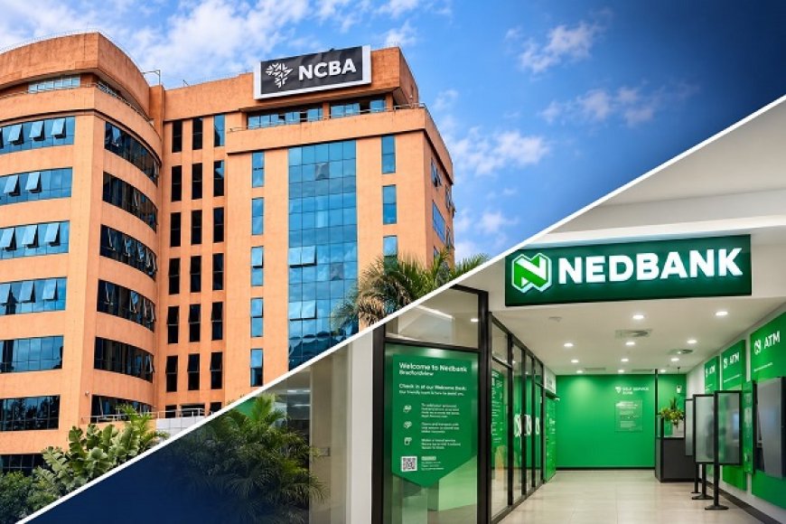 HOW NEDBANK’S NCBA TAKEOVER WILL CHANGE CROSS-BORDER TRADE FOR UGANDAN FIRMS